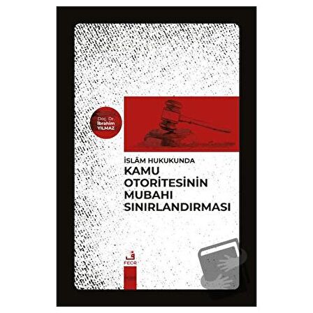 İslam Hukukunda Kamu Otoritesinin Mubahı Sınırlandırması
