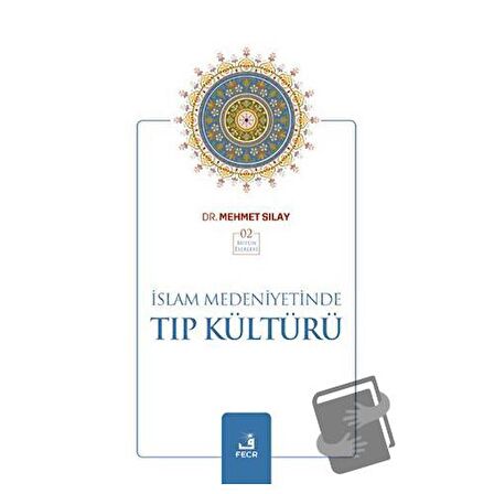 İslam Medeniyetinde Tıp Kültürü