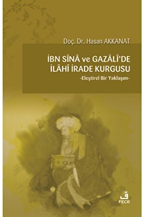 İbn Sina ve Gazali'de İlahi İrade Kurgusu