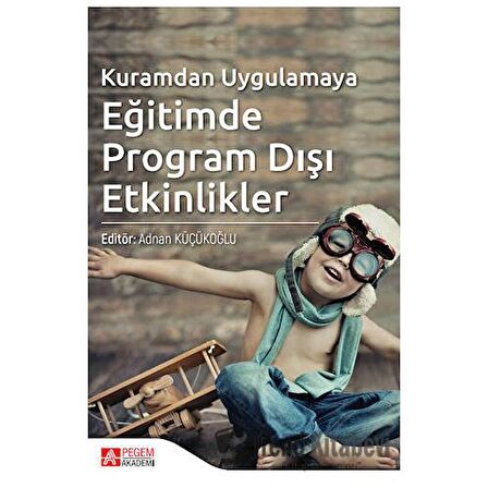 Kuramdan Uygulamaya Eğitimde Program Dışı Etkinlikler