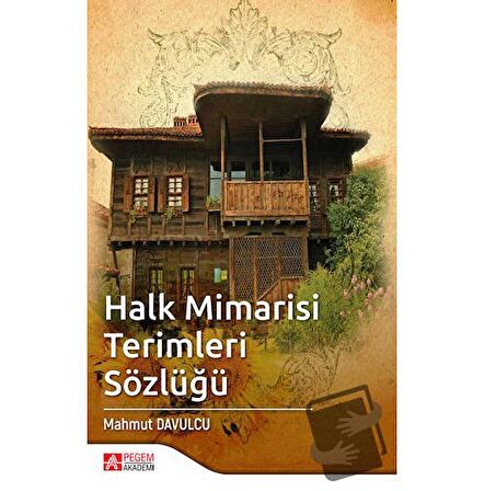 Halk Mimarisi Terimleri Sözlüğü