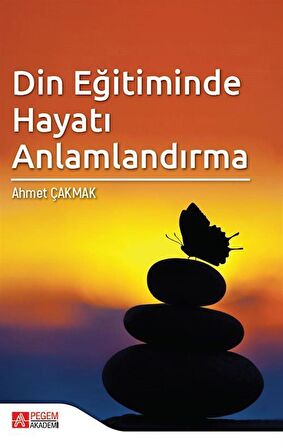 Din Eğitiminde Hayatı Anlamlandırma