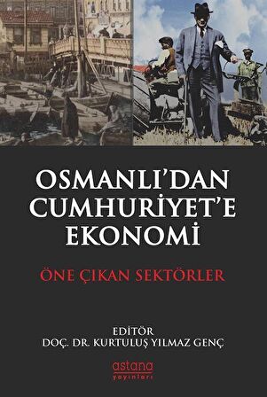 Osmanlı'dan Cumhuriyet'e Ekonomi