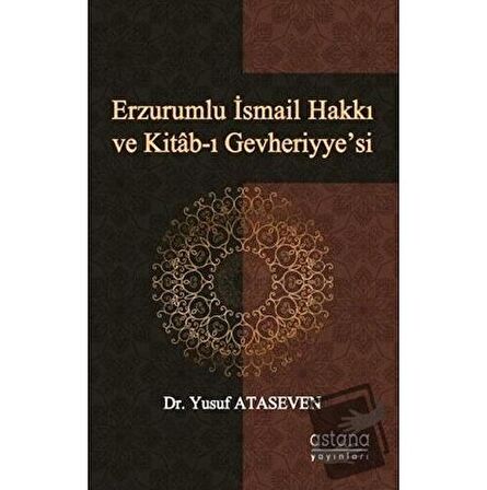 Erzurumlu İsmail Hakkı ve Kitab-ı Gevheriyye’si