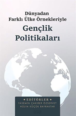 Dünyadan Farklı Ülke Örnekleriyle Gençlik Politikaları