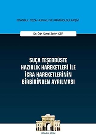 Suça Teşebbüste Hazırlık Hareketleri İle İcra Hareketlerinin Birbirinden Ayrılması