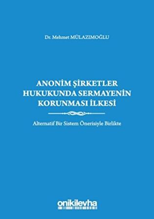Anonim Şirketler Hukukunda Sermayenin Korunması İlkesi