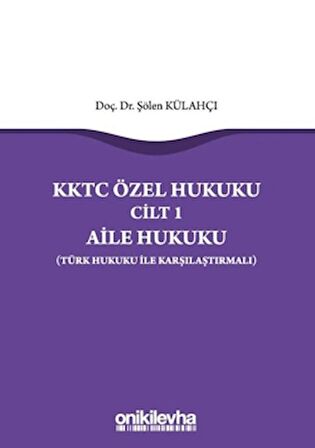 KKTC Özel Hukuku Cilt 1 - Aile Hukuku