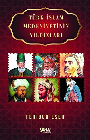 Türk İslam Medeniyetinin Yıldızları