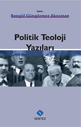 Politik Teoloji Yazıları / Bengül Güngörmez Akosman