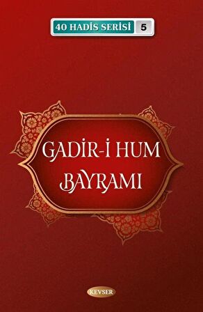 Gadir-i Hum Bayramı 40 Hadis Serisi - 5