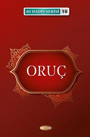 Oruç - 40 Hadis Serisi 16