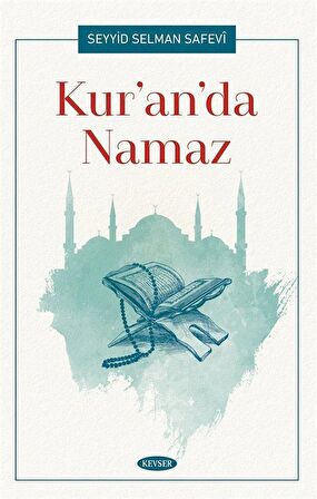 Kur'an'da Namaz / Seyyid Selman Safevi