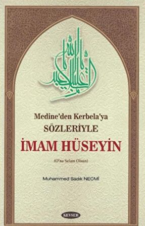 Medine’den Kerbela’ya Sözleriyle İmam Hüseyin