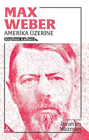 Max Weber - Amerika Üzerine