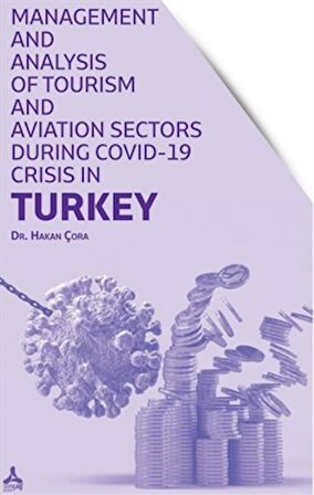 Management and Analysis of Tourism and Aviation Sectors During Covid-19 Crisis in Turkey