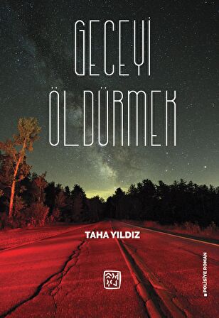 Geceyi Öldürmek - Taha Yıldız