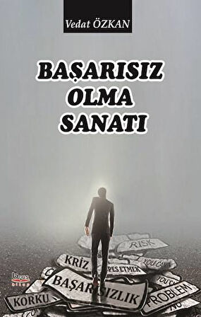 Başarısız Olma Sanatı