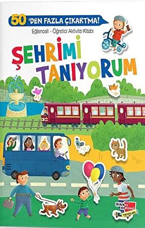 Eğlenceli-Öğretici Aktivite Kitabı - Şehrimi Tanıyorum