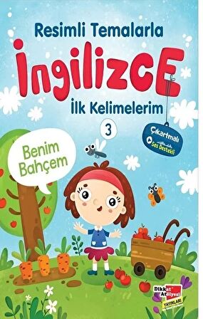 Resimli Temalarla İngilizce İlk Kelimelerim 3 - Benim Bahçem