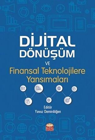 Dijital Dönüşüm ve Finansal Teknolojilere Yansımaları