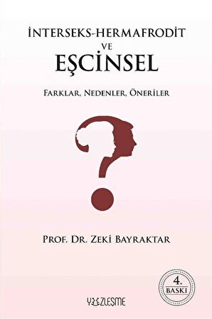 İnterseks-Hermafrodit ve Eşcinsel Farklar, Nedenler, Öneriler