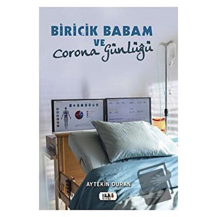 Biricik Babam ve Corona Günlüğü