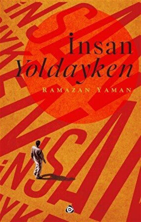 İnsan Yoldayken / Ramazan Yaman