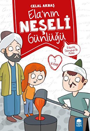 Robotik Dünyaya İlk Adım - Elanın Neşeli Günlüğü 7. Kitap