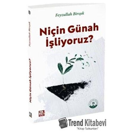 Niçin Günah İşliyoruz?