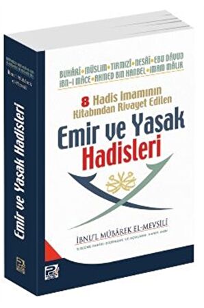 8 Hadis İmamının Kitabından Rivayet Edilen Emir ve Yasak Hadisleri