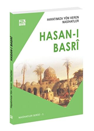 Hayatımıza Yön Veren Nasihatler Hasan-ı Basri