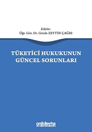 Tüketici Hukukunun Güncel Sorunları