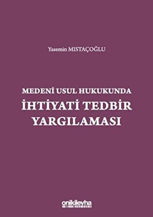 Medeni Usul Hukukunda İhtiyati Tedbir Yargılaması