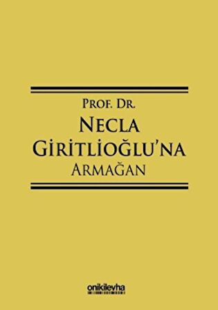 Prof. Dr. Necla Giritlioğlu'na Armağan