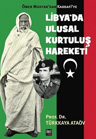 Ömer Muhtar’dan Kaddafi’ye Libya’da Ulusal Kurtuluş Hareketi