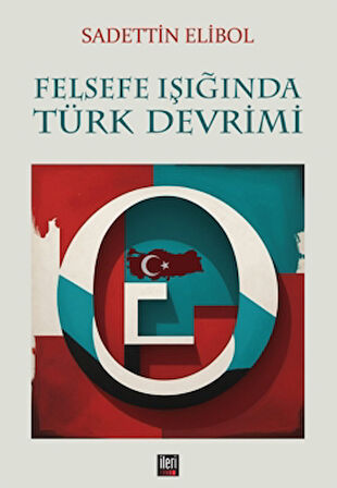 Felsefe Işığında Türk Devrimi