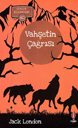 Vahşetin Çağrısı Çocuk Klasikleri 60