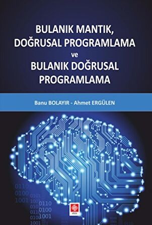 Bulanık Mantık Doğrusal Programlama ve Bulanık Doğrusal Programlama