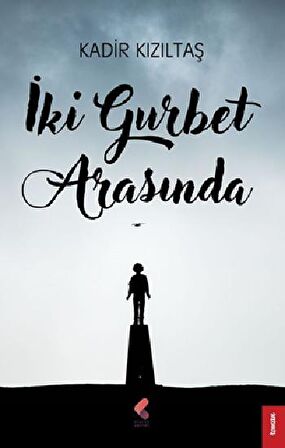 İki Gurbet Arasında