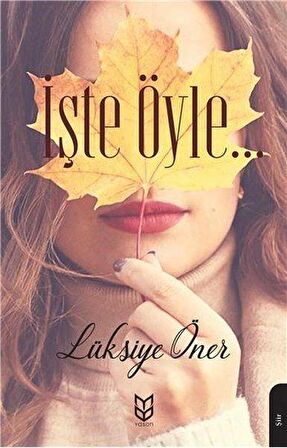 İşte Öyle…