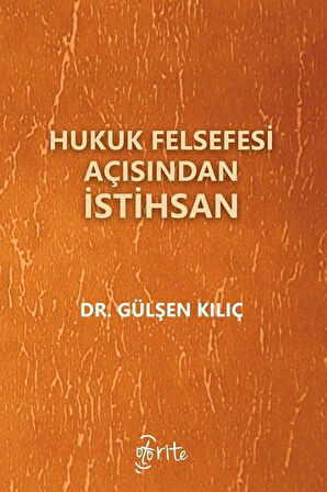 Hukuk Felsefesi Açısından İstihsan / Dr. Gülşen Kılıç