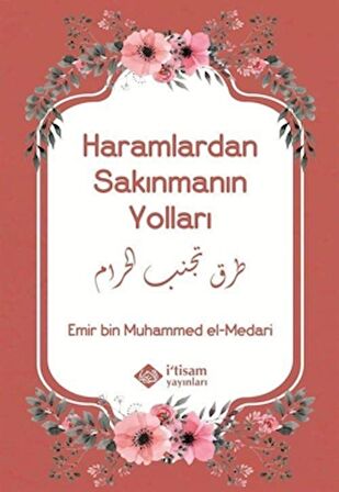 Haramlardan Sakınmanın Yolları