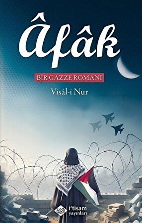 Afak Bir Gazze Romanı / Visal-i Nur