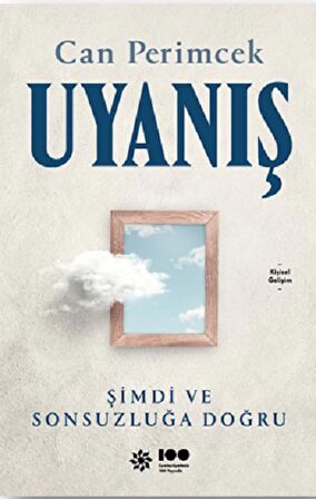 Uyanış: Şimdi ve Sonsuzluğa Doğru