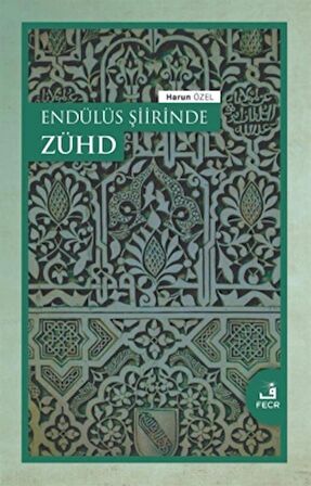 Endülüs Şiirinde Zühd