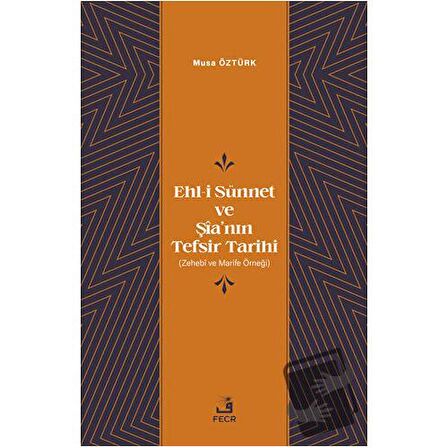 Ehl-i Sünnet ve Şia’nın Tefsir Tarihi