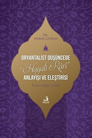 Oryantalist Düşüncede Hayali Ravi Anlayışı ve Eleştirisi