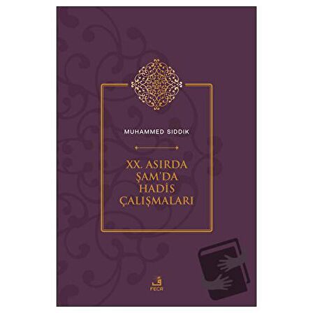 XX. Asırda Şam'da Hadis Çalışmaları