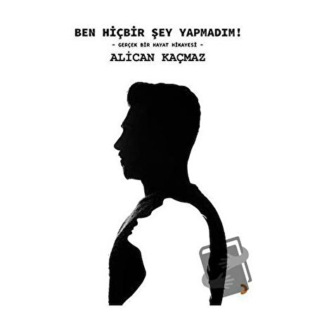 Ben Hiçbir Şey Yapmadım!